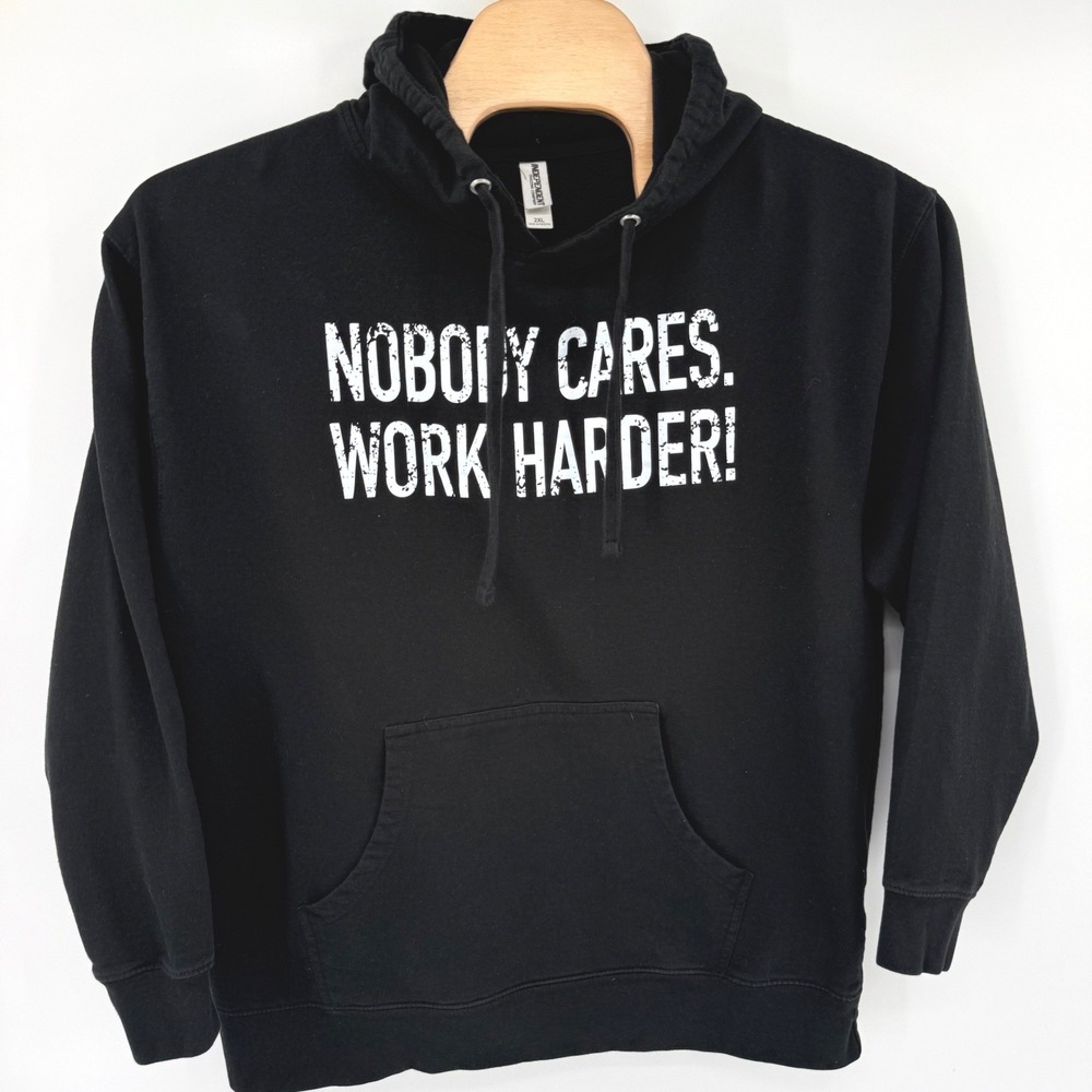 Independent Trading Co Hoodie Mens 2XL Black Nobody Cares Work Harder Graphic
